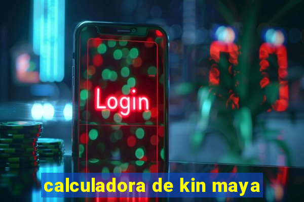 calculadora de kin maya